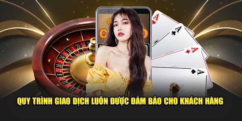 quy trinh giao dich luon duoc dam bao cho khach hang